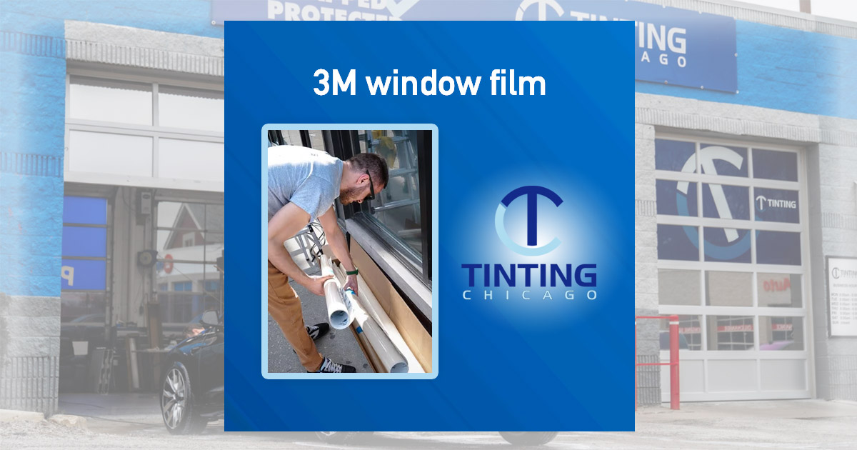 3M Window Film: The Highest Quality | Free Chicago Estimate